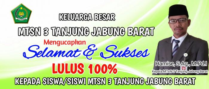 Siswa Kelas IX MTsN 3 Tanjab Barat TP 2019/2020 Lulus 100 Persen