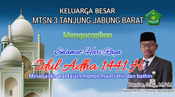 Ucapan Selamat Hari Idul Adha 1441 H Keluarga Besar MTsN 3 Tanjab Barat